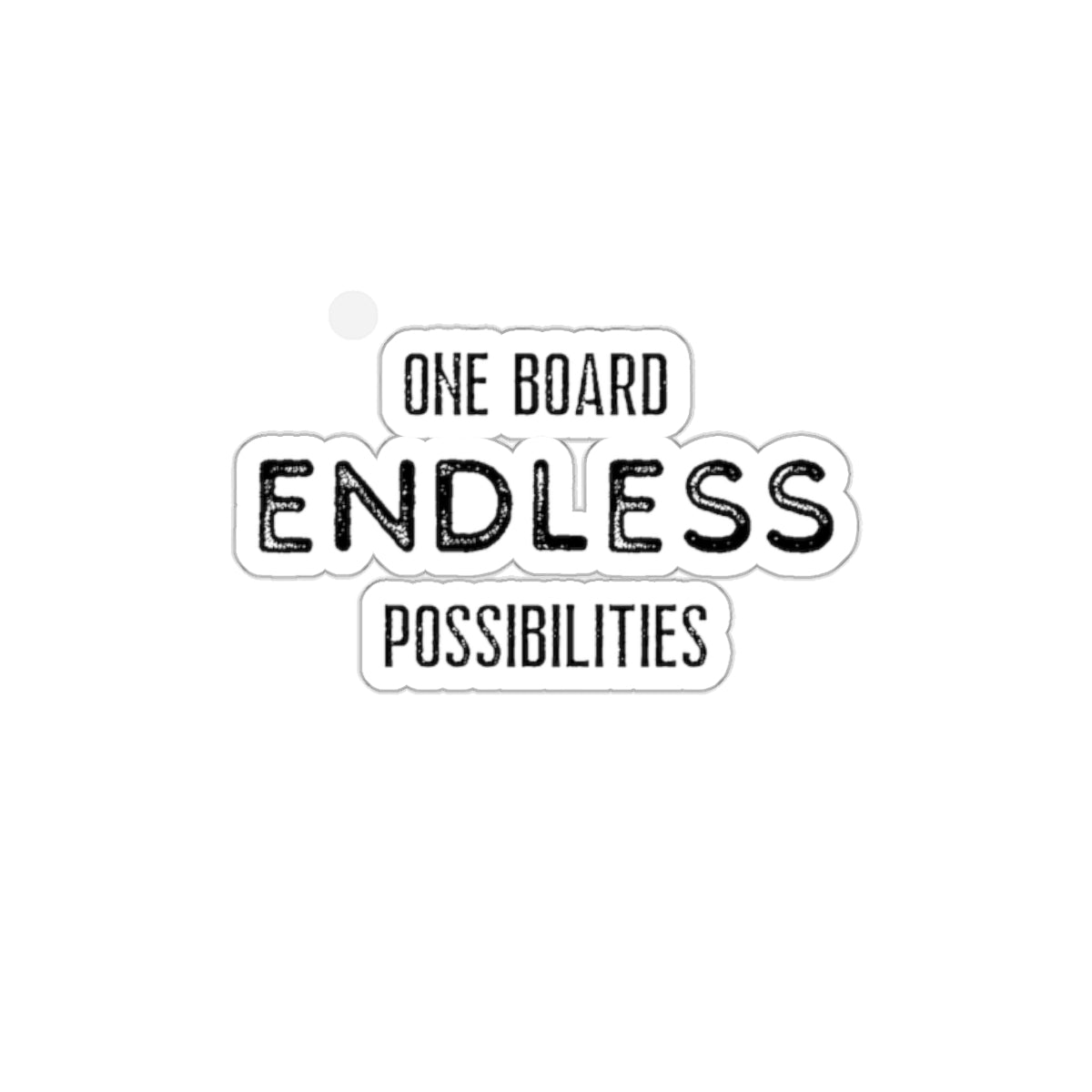 One Board, Endless Possibilities Die-Cut Stickers
